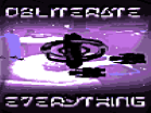 Obliterate Everything Unblocked